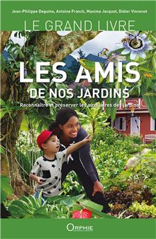 LE GRAND LIVRE LES AMIS DE NOS JARDINS