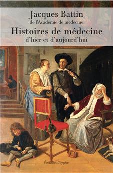 HISTOIRES DE MEDECINE