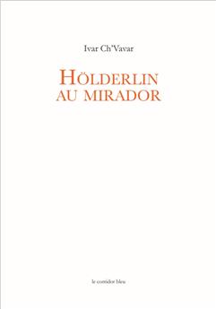HOLDERLIN AU MIRADOR
