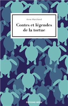 CONTES ET LÉGENDES DE LA TORTUE