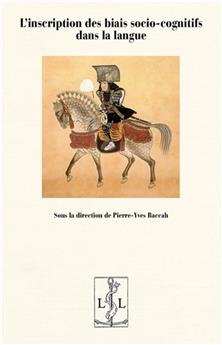 L'INSCRIPTION DES BIAIS SOCIO COGNITIFS DANS LA LANGUE