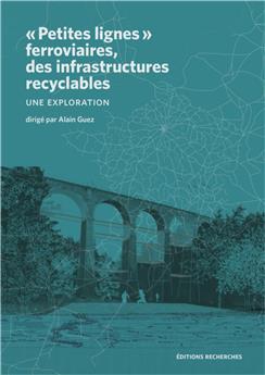 PETITES LIGNES FERROVIAIRES DES INFRASTRUTURES RECYCLABLES