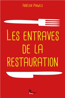 LES ENTRAVES DE LA RESTAURATION