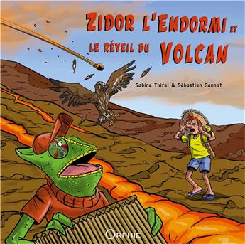 ZIDOR L'ENDORMI ET LE REVEIL DU VOLCAN