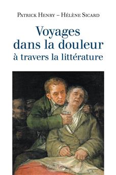 VOYAGES DANS LA DOULEUR A TRAVERS LA LITTERATURE