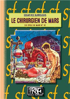 LE CHIRURGIEN DE MARS - LE CYCLE DE MARS N° 6