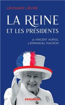 LA REINE ET LES PRÉSIDENTS