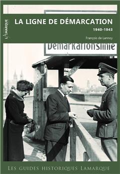 LA LIGNE DE DÉMARCATION, 1940-1943