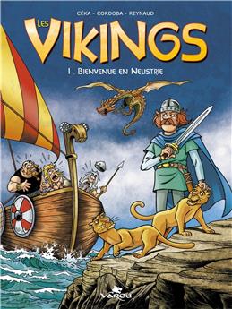 LES VIKINGS TOME 1 : BIENVENUE EN NEUSTRIE.