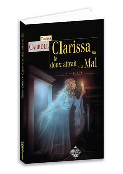 CLARISSA OU LE DOUX ATTRAIT DU MAL