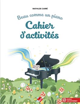 BEAU COMME UN PIANO - LE CAHIER D´ACTIVITÉS