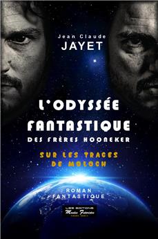 L´ODYSSEE FANTASTIQUE DES FRERES HOONEKER TOME 1 : SUR LES TRACES DE MOLOCH