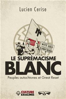 LE SUPREMACISME BLANC