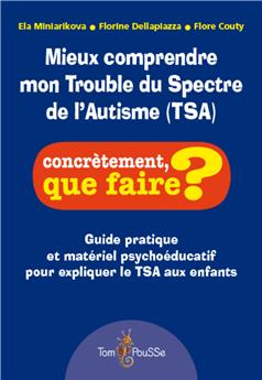 MIEUX COMPRENDRE MON TROUBLE DU SPECTRE DE L´AUTISME (TSA)