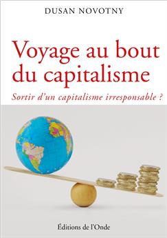 VOYAGE AU BOUT DU CAPITALISME