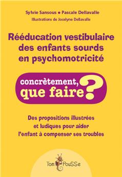 RÉÉDUCATION VESTIBULAIRE DES ENFANTS SOURDS EN PSYCHOMOTRICITÉ