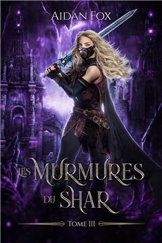 LES MURMURES DU SHAR - TOME 3