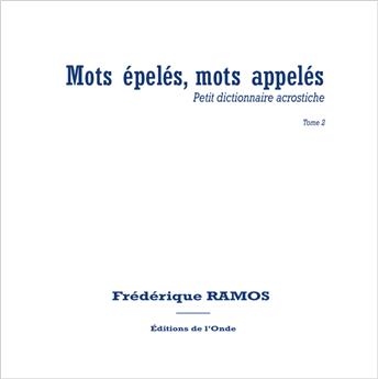 MOTS ÉPELÉS, MOTS APPELÉS