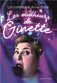 LES MALHEURS DE GINETTE.