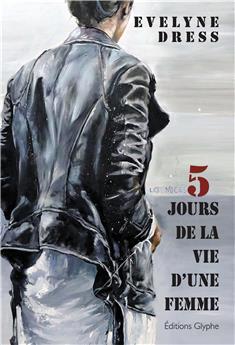 5 JOURS DE LA VIE D´UNE FEMME