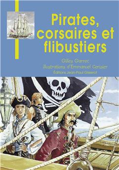 PIRATES, CORSAIRES ET FLIBUSTIERS