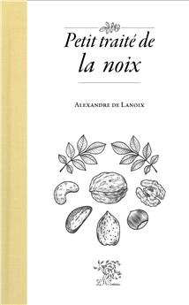 PETIT TRAITÉ DE LA NOIX