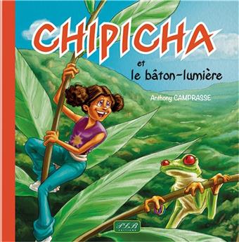 CHIPICHA ET LE BATON DE LUMIERE