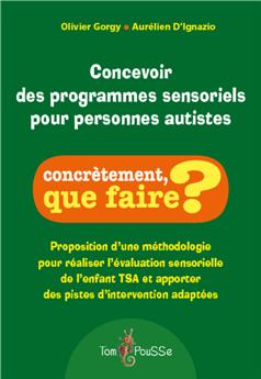 CONCEVOIR DES PROGRAMMES SENSORIELS POUR PERSONNES AUTISTES