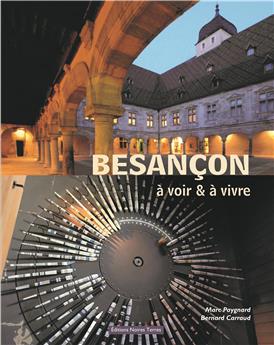 BESANÇON À VOIR ET À VIVRE