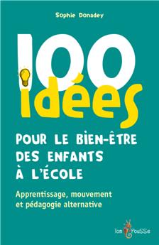 100 IDÉES POUR LE BIEN-ÊTRE DES ENFANTS À L´ÉCOLE