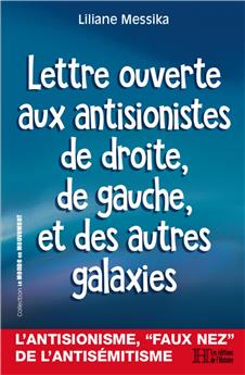 LETTRE OUVERTE AUX ANTISIONISTES DE DROITE, DE GAUCHE ET DES AUTRES GALAXIES