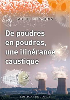 DE POUDRES EN POUDRES, UNE ITINÉRANCE CAUSTIQUE