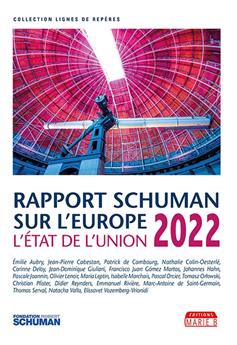 ETAT DE L´UNION 2022, RAPPORT SCHUMAN SUR L´EUROPE.