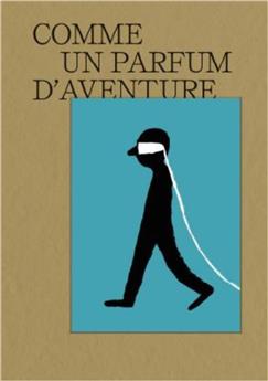 COMME UN PARFUM D´AVENTURE.