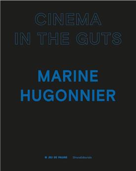 MARINE HUGONNIER - EN : CINEMA IN THE GUTS