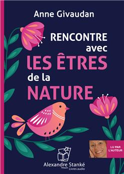 RENCONTRE AVEC LES ÊTRE DE LA NATURE