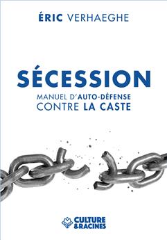 SECESSION : MANUEL D´AUTO-DEFENSE CONTRE LA CASTE
