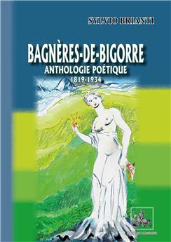 BAGNERES DE BIGORRE : ANTHOLOGIE POETIQUE