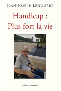 HANDICAP : PLUS FORT LA VIE