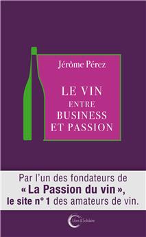 LE VIN ENTRE BUSINESS ET PASSION