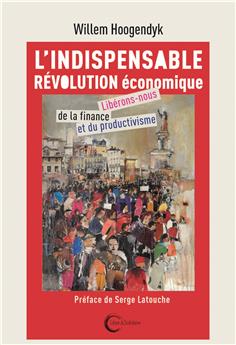 L’INDISPENSABLE REVOLUTION ECONOMIQUE