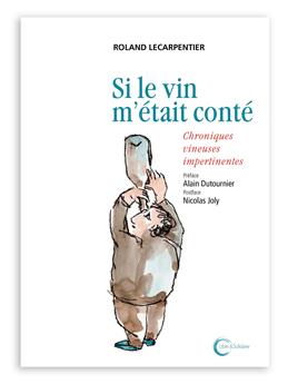 SI LE VIN M’ÉTAIT CONTÉ…