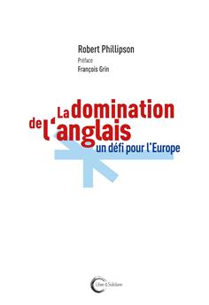 LA DOMINATION DE L’ANGLAIS : UN DÉFI POUR L’EUROPE