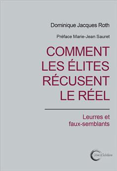 COMMENT LES ÉLITES RÉCUSENT LE RÉEL