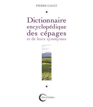 DICTIONNAIRE ENCYCLOPEDIQUE DES CÉPAGES