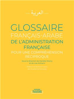 GLOSSAIRE FRANÇAIS-ARABE DE L´ADMINISTRATION FRANÇAISE