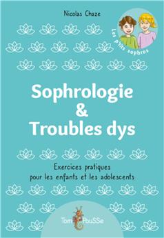 SOPHROLOGIE &. TROUBLES DYS