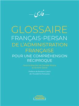 GLOSSAIRE FRANÇAIS-PERSAN DE L´ADMINISTRATION FRANÇAISE