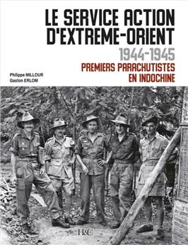 LE SERVICE ACTION D´EXTRÊME-ORIENT 1944-1945