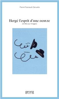 HERGÉ, L´ESPRIT D´UNE OEUVRE